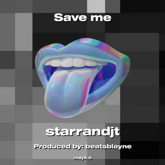 Save me by starrandjt