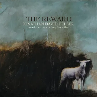 The Reward (Extended Versions) by Jonathan David Helser