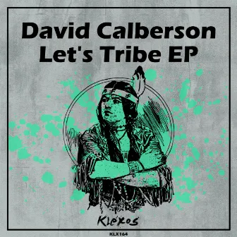 Let's Tribe EP by David Calberson