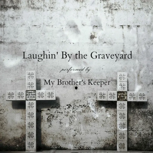 Laughin' by the Graveyard