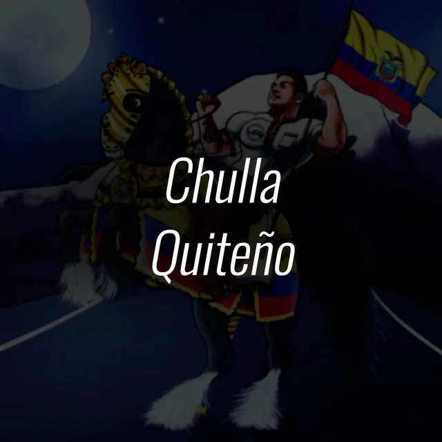 Chulla Quiteño - Electronic