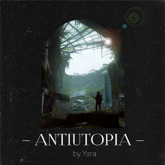 Antiutopia by YARA