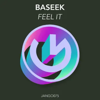 Feel It by Baseek