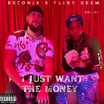 I Just Want The Money, Vol. 1 by Defonix