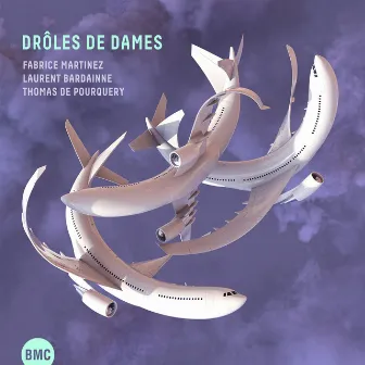 Drôles De Dames by Laurent Bardainne