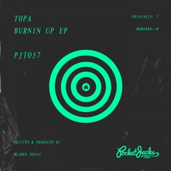 Burnin Up EP by Topa