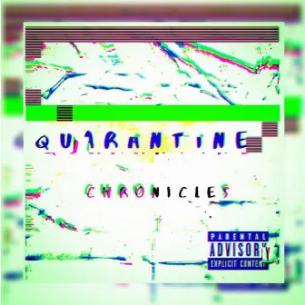 Quarantine Chronicles by Aubren Jay