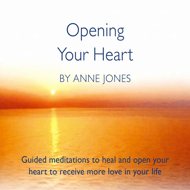 Opening Your Heart