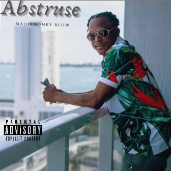 Abstruse by MajorMoney Blow