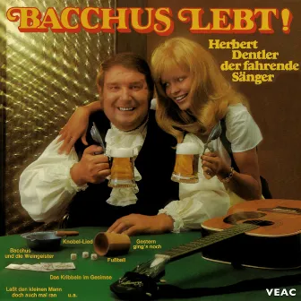 Bacchus lebt! by Herbert Dentler