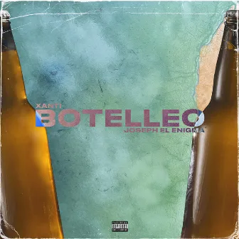 Botelleo by Joseph El Enigma