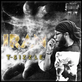 I.R.A.N. by T-Sizzle