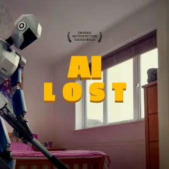 Ai Lost (Original Motion Picture Soundtrack) by Patrik El Alaoui