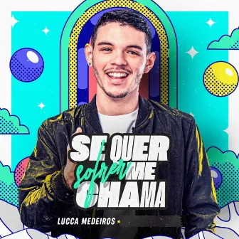 Se For Sofrer Me Chama by Lucca Medeiros