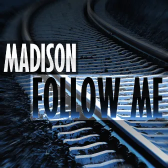 Follow Me by Madison