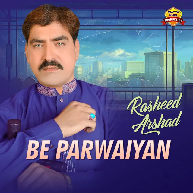 Be Parwaiyan