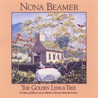 The Golden Lehua Tree by Keola Beamer