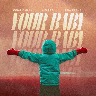 Your Baby by Oba Reengy