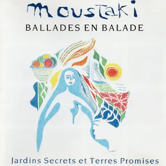 Ballades en Balade - Jardins Secrets et Terres Promises by Georges Moustaki