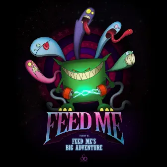 Feed Me's Big Adventure by Feed Me