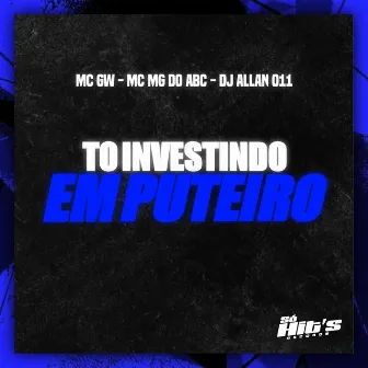 To Investindo Em Puteiro by DJ Allan 011