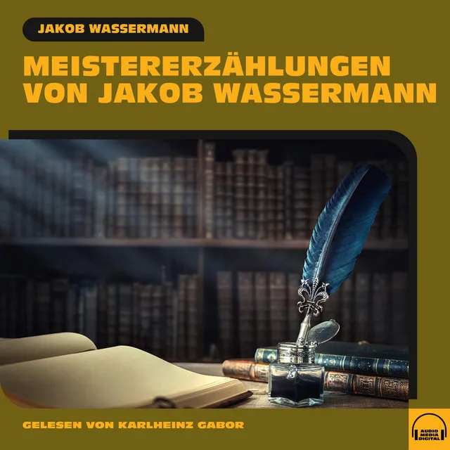 Kapitel 38 - Meistererzählungen von Jakob Wassermann