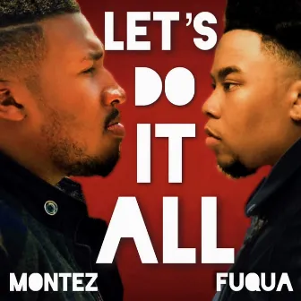 Lets Do It All by Montez Lafayette