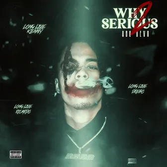 Why 2 Serious by Hbo Devo