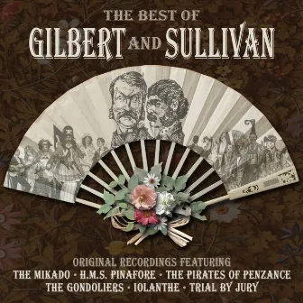 Gilbert & Sullivan - The Best Of by William Schwenck Gilbert