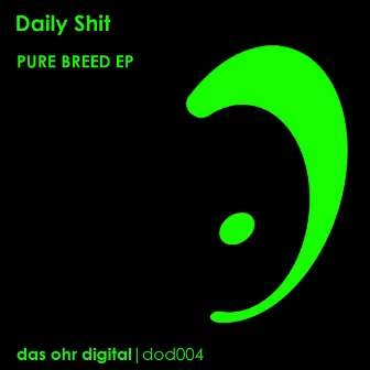 Pure Breed EP by Daily Shit