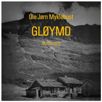 Gløymd by Ole Jørn Myklebust