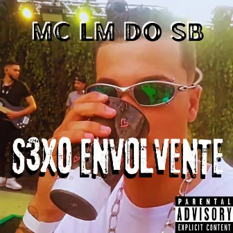 S3X0 Envolvente by MC LM DO SB