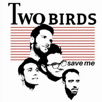 Save Me by Two Birds