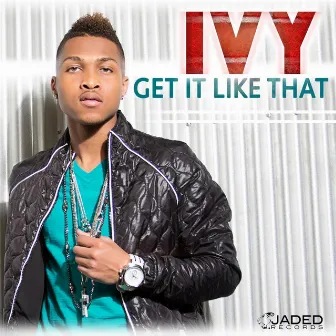 Get It Like That by Ivy