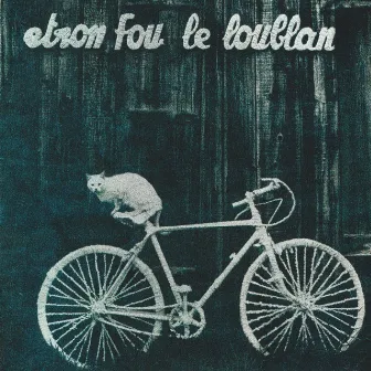 Batelages by Etron Fou Leloublan