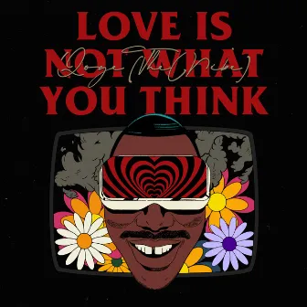 Love Is Not What You Think by Qoye (The Vibe)