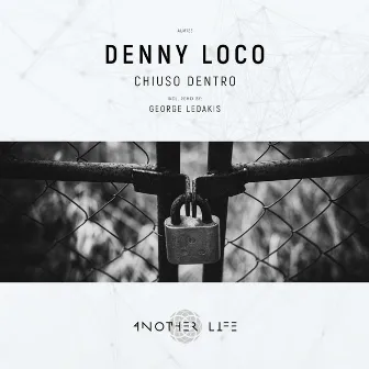 Chiuso Dentro (George Ledakis Remix) by Denny Loco