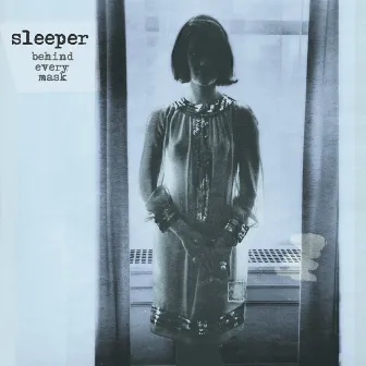 Behind Every Mask by Sleeper