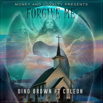 Forgive Me by Dino Brown