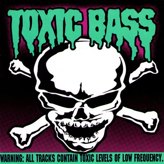 TOXIC BASS