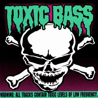 TOXIC BASS by DJ Billy E