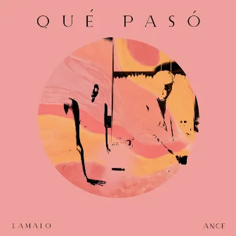 Qué Pasó by Lamalo