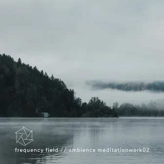 Ambience Meditationwork02 by Frequency Field