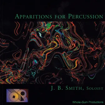 Apparitions for Percussion by J.B. Smith