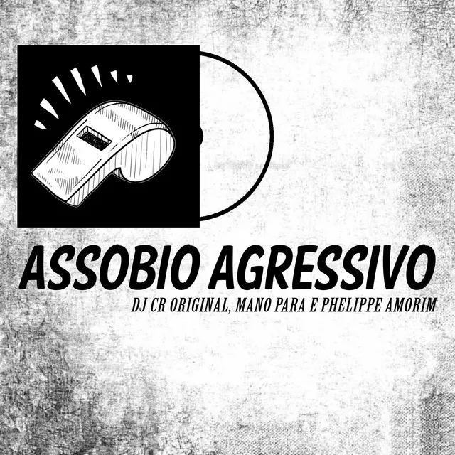 Assobio Agressivo