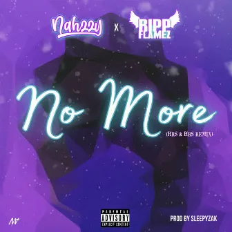 No More (Hrs & Hrs) [Remix] by Nahzzy