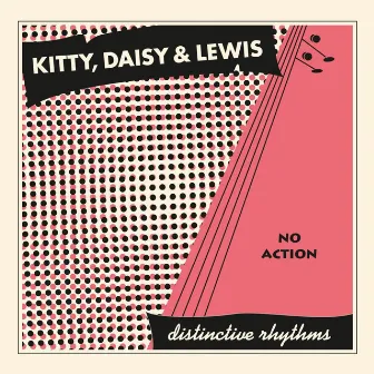 No Action by Kitty, Daisy & Lewis