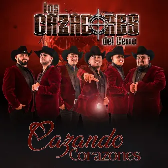 Cazando Corazones by Los Cazadores Del Cerro