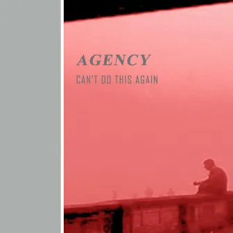 Can't Do This Again by Sound Agency