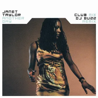 Another Day (Club & DJ Buzz Mixes) by Janet Taylor